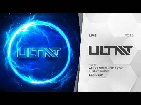 ULTIMATE 039: Lena Jem, Simply Drew, Alexander Komarov
