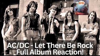First-Time Hearing AC/DC Reaction - Let There Be Rock Full Album Reaction!