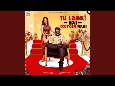 Tu Ladki Hai Oxygen Nahi — watch video