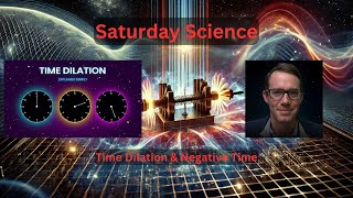 Saturday Science - Time Dilation