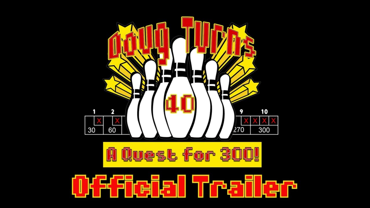 Doug Turns 40: A Quest for 300! (Official Trailer)