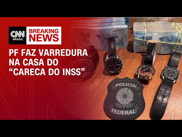 PF faz varredura na casa do “Careca do INSS” | CNN NOVO DIA