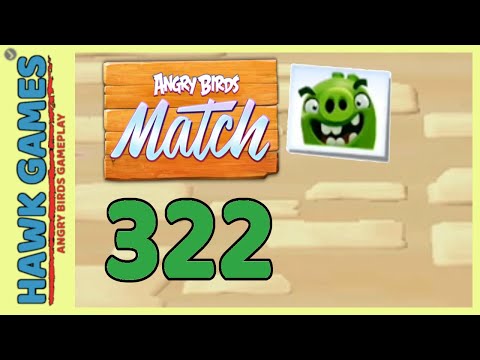 Angry Birds Match ⭐ Level 322 - Walkthrough, No Boosters