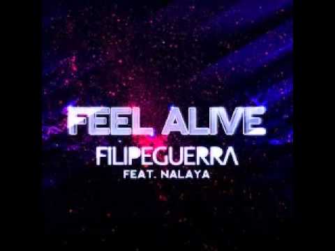 Filipe Guerra Feat Nalaya - Feel Alive ( Original Mix )