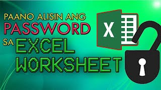 HOW TO UNPROTECT EXCEL WORKSHEET / PAANO ALISIN ANG PASSWORD SA EXCEL WORKSHEET (TAGALOG TUTORIAL)