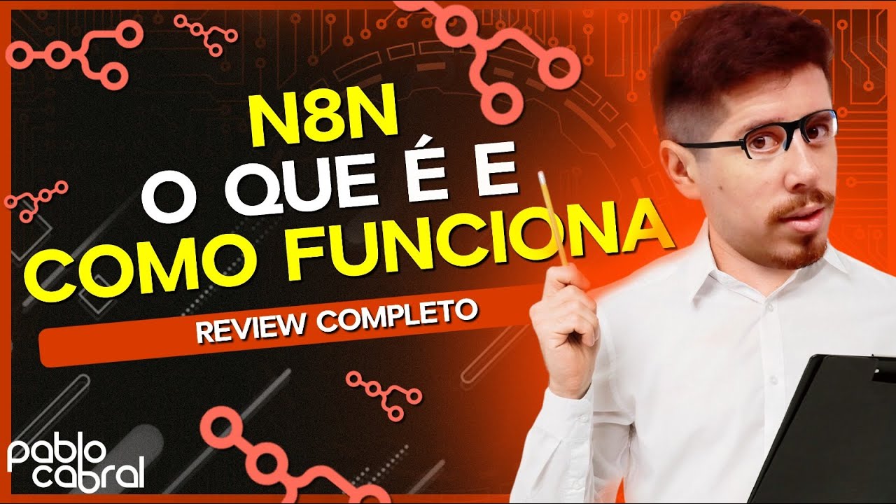 🔍N8N: O QUE É E COMO FUNCIONA (REVIEW COMPLETO) N8N PARA AUTOMAÇÕES