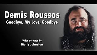 Demis Roussos--Goodbye my Love Goodbye+lyrics)I Hope you like my video🎤Dont forget to❤️SUBSCRIBE❤️