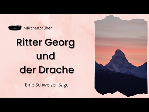 Schweizer Sage - Ritter Georg und der Drache