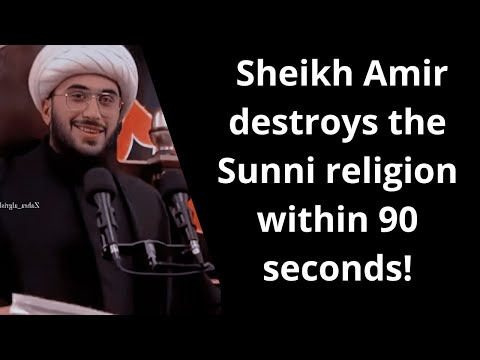 Sheikh Amir destroys the Sunni religion within 90 seconds!