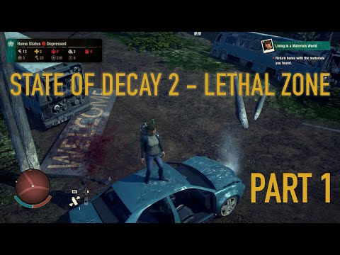 STATE OF DECAY 2 LETHAL ZONE Full Game Walkthrough - No Commentary Part 1