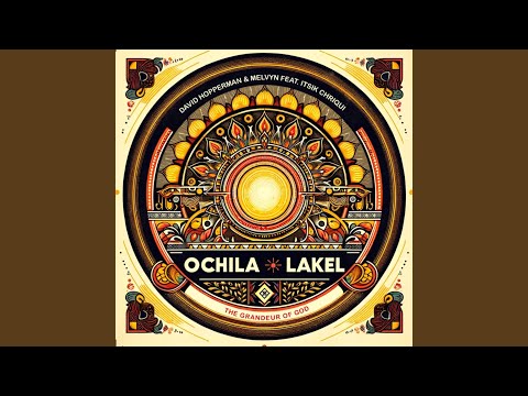 Ochila Lakel feat. Itsik Chriqui