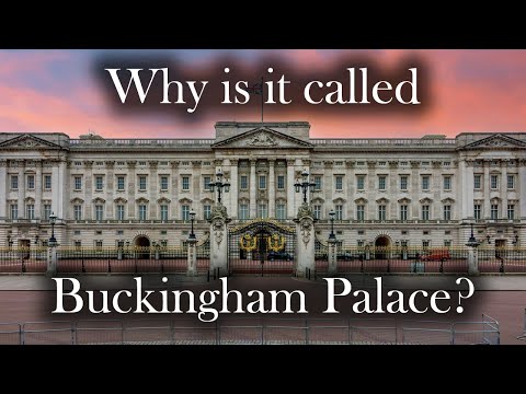 Why is it called BUCKINGHAM PALACE?