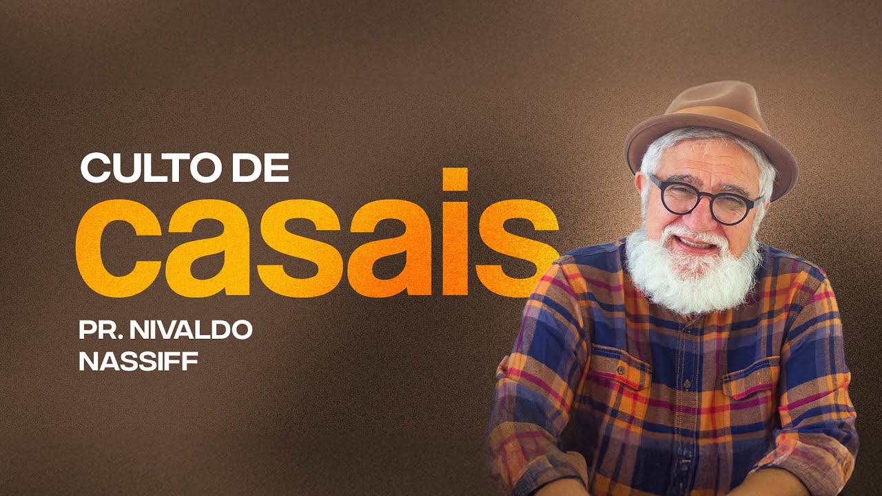 CULTO DE CASAIS | 14/02/2025 | FAMÍLIA DO REINO - Pr. Nivaldo Nassiff