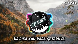 Download lagu DJ Jika Kau Rasa Getarnya ( Slam ) Remix Full Bass by CF RMX mp3