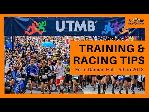 Best UTMB training & racing advice (27 tips from Damian Hall, 5th in 2018)