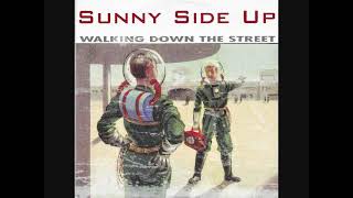 Walking down the street // Sunny Side up.
