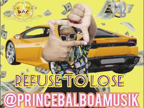 Prince Balboa - Refuse to lose (motivation)