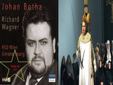 South African tenor Johan Botha dies -- World's top operatic stages Tenor Johan Botha Died