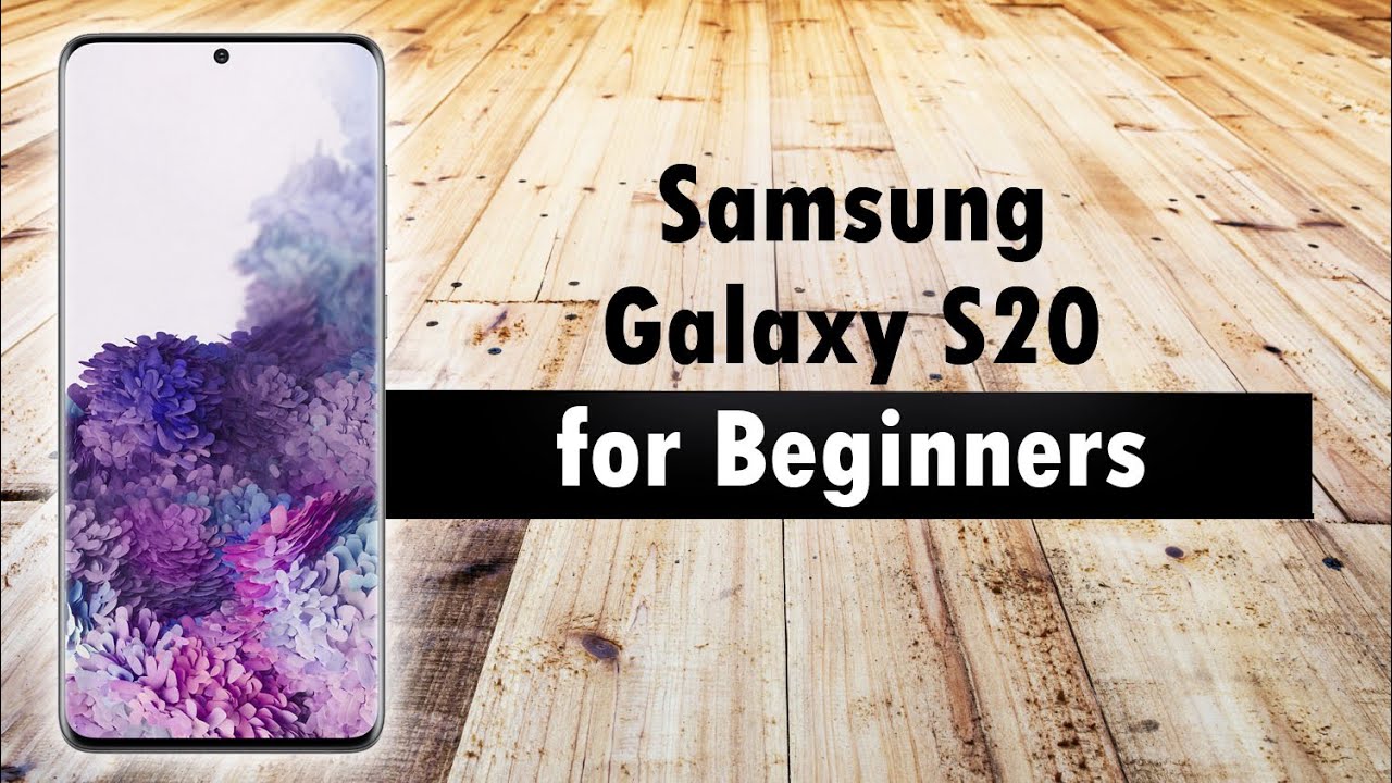 Samsung Galaxy S20 for Beginners | Learn the Basics in Minutes | Samsung Galaxy S20 FE
