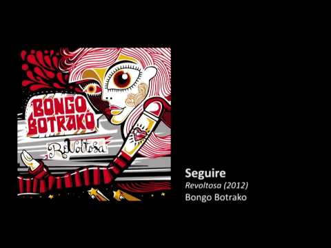Bongo Botrako - Seguiré (feat. Amparo Sánchez)