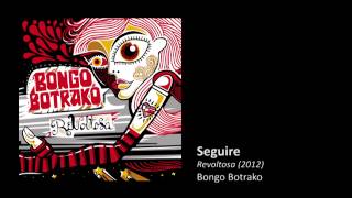 Bongo Botrako - Seguiré (feat. Amparo Sánchez)