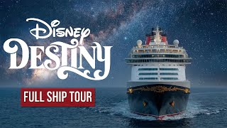 Inside Disney Destiny Cruise Ship | Complete Tour of Disney’s Newest Ship