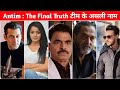 Antim Cast Name | Antim Star cast | Antim Actors/Actress Real Name | Antim - The Final Truth cast