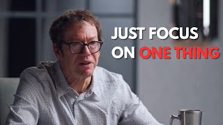 Focusing Deeply on One Thing | Robert Greene