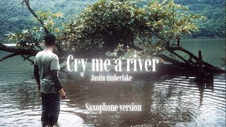 Justin Timblerlake - Cry Me a River (Full version) Saxophone 