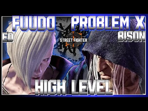 SF6 FUUDO vs PROBLEM X - (ED vs M.BISON) STREET FIGHTER 6 #streetfighter