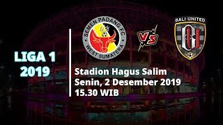 VIDEO: Live Streaming Liga 1 2019 Semen Padang Vs Bali United Kamis (2/12) Pukul 15.30 WIB