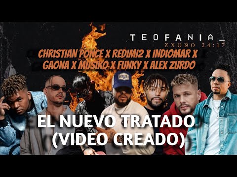 EL NUEVO TRATADO (VIDEO CREADO) CHRISTIAN P. X REDIMI2 X INDIOMAR X GAONA X MUSIKO X FUNKY X ALEX Z.