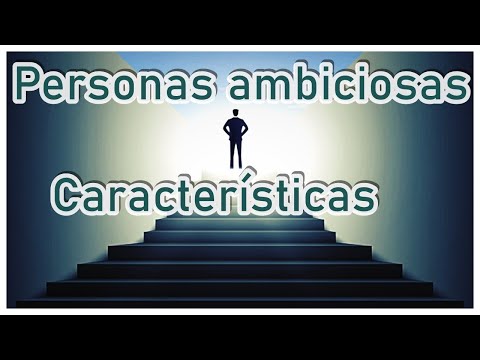Personas ambiciosas características