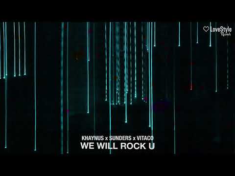 Khaynus x Sunders x Vitaco - We Will Rock U