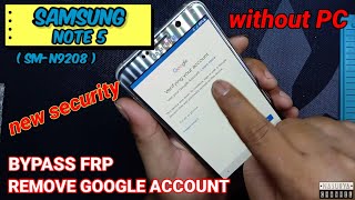 BYPASS FRP II SAMSUNG NOTE 5 (SM-N9208) New Security II Without PC