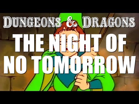 Dungeons & Dragons - Episode 1 - The Night of No Tomorrow