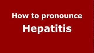 How to pronounce Hepatitis