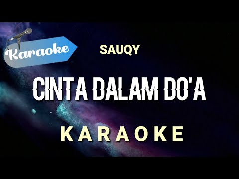 [Karaoke] Sauqy - Cinta dalam do'a | (Karaoke)