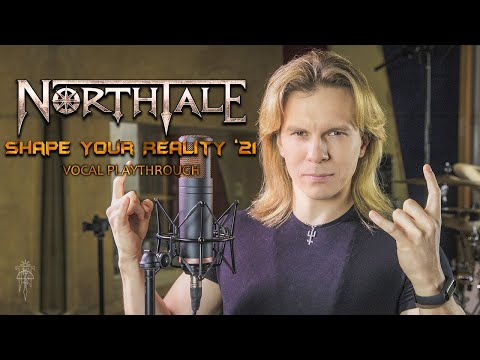 NORTHTALE - Shape Your Reality '21 (OFFICIAL VOCAL PLAYTHROUGH)