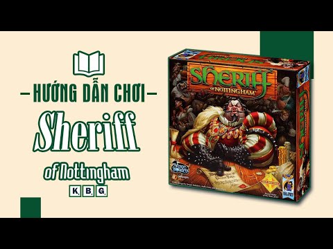 SHERIFF OF NOTTINGHAM | HƯỚNG DẪN CHƠI #39 | BOARDGAME GIAN LẬN HAY 1 ĐỜI LIÊM KHIẾT - K BOARD GAME