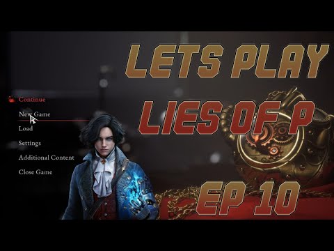 Lies of P part 10 (Killing The Puppet King)