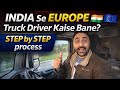 India Se Europe Truck Driver Kaise Bane STEP By STEP Process