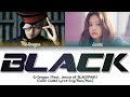G-Dragon - Black (Feat. Jennie of BLACKPINK) (Color Coded Lyrics Eng/Rom/Han)