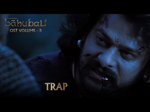 Baahubali OST - Volume 08 - TRAP | MM Keeravaani
