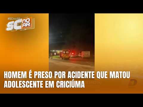 Motorista envolvido em acidente que matou adolescente é preso em Criciúma