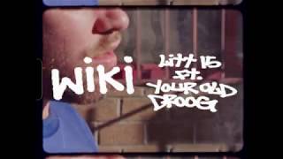 Wiki - Litt 15 (ft. Your Old Droog) (Official Video)