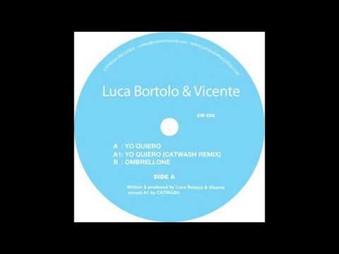 Luca Bortolo & Vicente - Yo Quiero (Catwash Records)