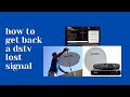 How to get back a dstv lost signal .dstv specialist Johannesburg.