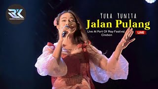 Download lagu Yura Yunita - Jalan Pulang (Live at Port Of Play Cirebon) mp3