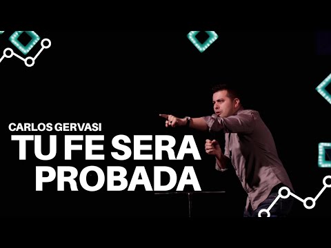 TU FE , SERA PROBADA  . Carlos Gervasi